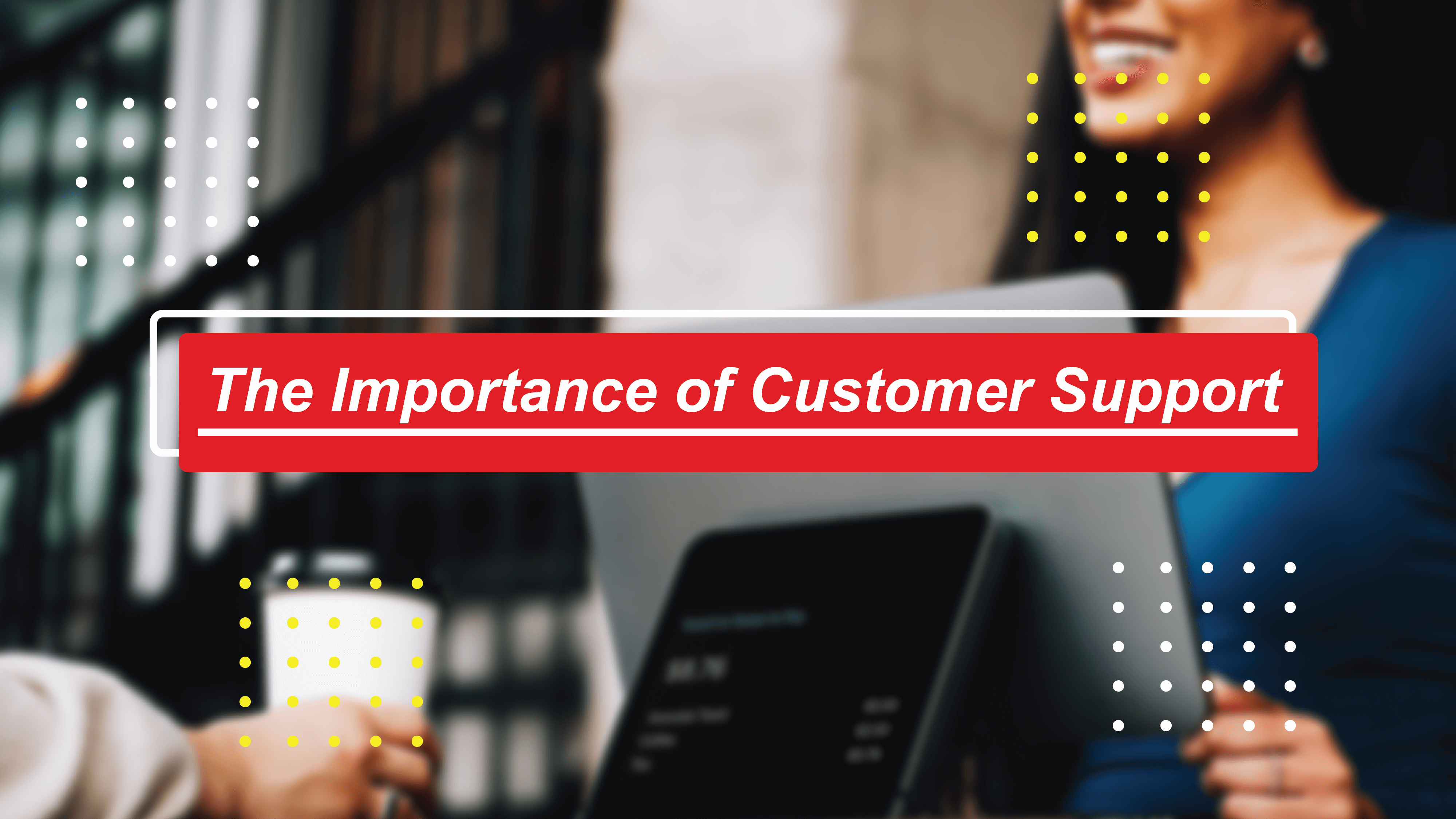 customer support serving a customer