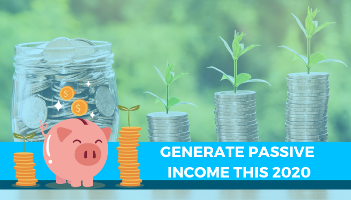 TOP 5 IDEAL WAYS TO GENERATE PASSIVE INCOME IN 2020