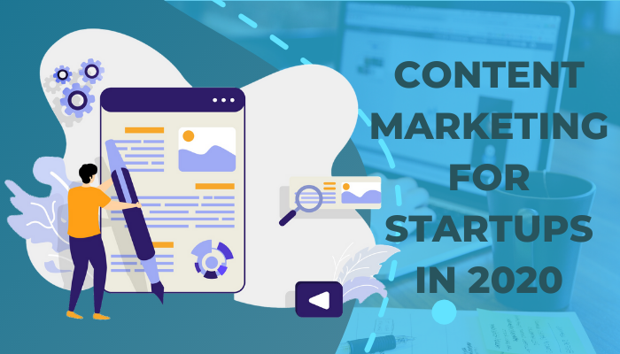 Content marketing for startups in 2020