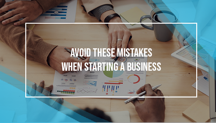 5 MISTAKES ENTREPRENEURS DO WHEN STARTING A  BUSINESS