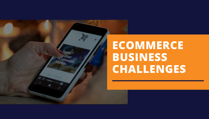 7 Essential eCommerce Business Challenges That Owners Often Ignore + Easy Solutions