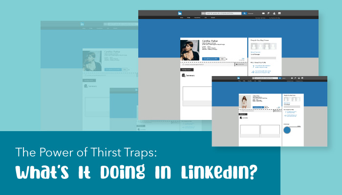 The Power of Thirst Traps: What’s It Doing on LinkedIn?